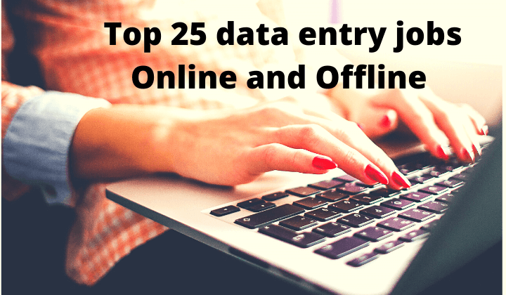 Top 25 data entry jobs online and offline