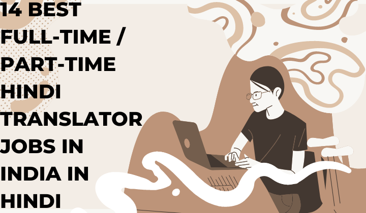 14 Best Full-time  Part-time Hindi Translator Jobs in India in Hindi