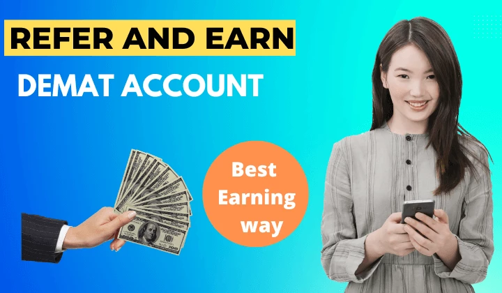 Top 10 Best Refer and Earn Demat Accounts In India in Hindi
