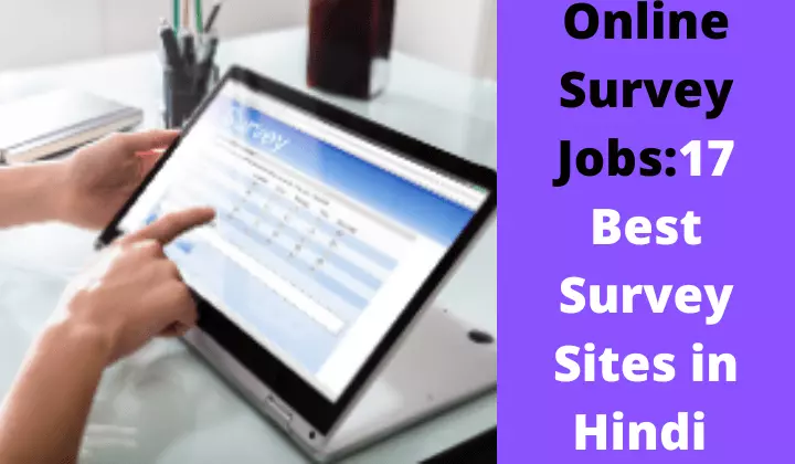 Online Survey Jobs:17 Best Survey Sites in Hindi 