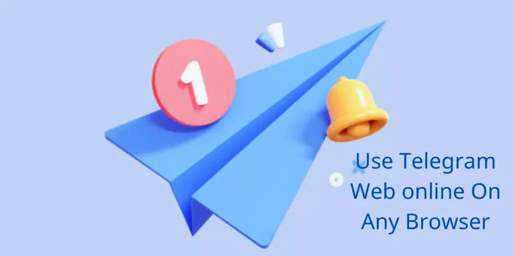 Use Telegram Web online On Any Browser